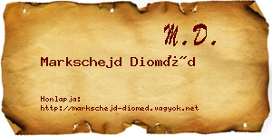 Markschejd Dioméd névjegykártya